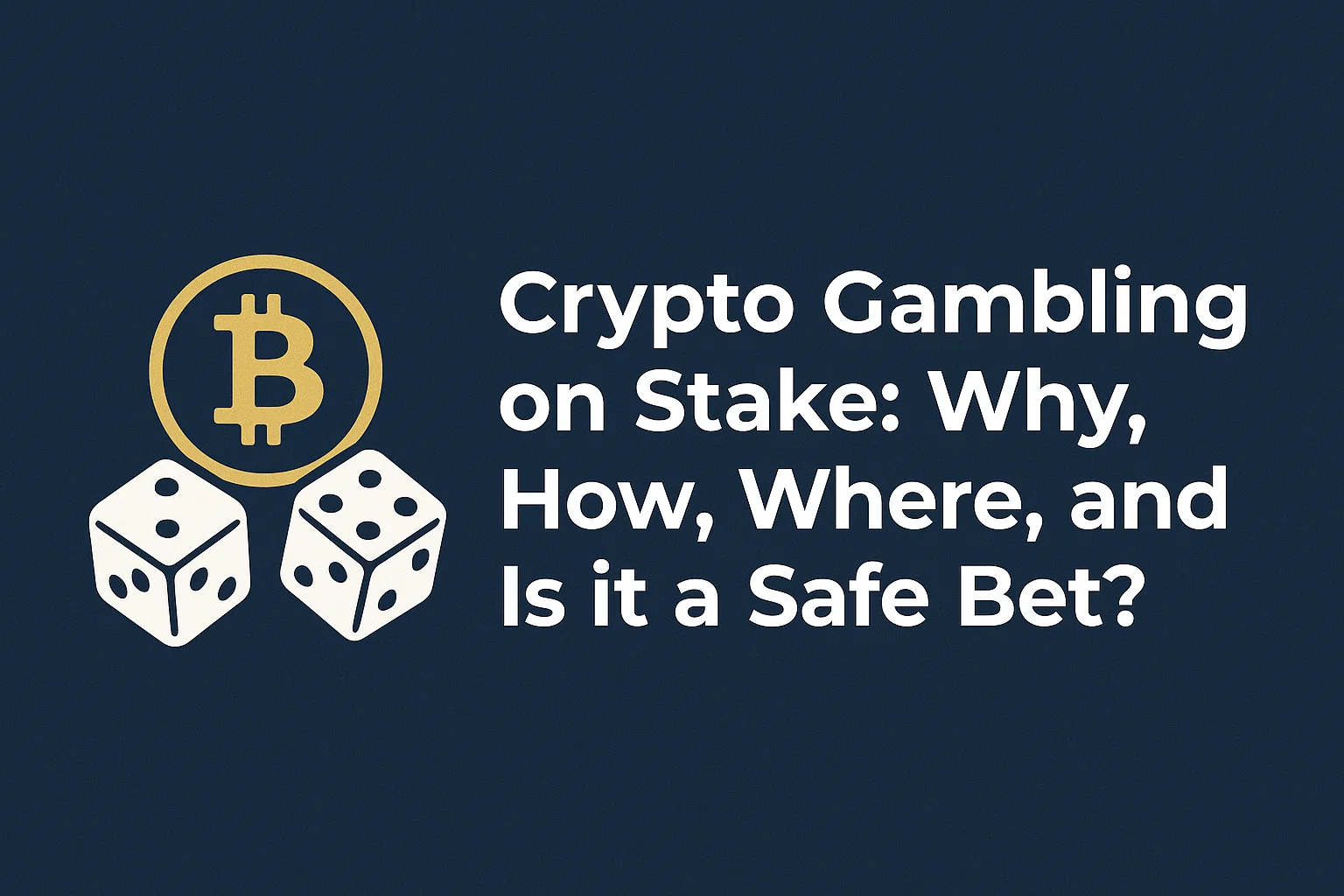 Crypto Gambling on Stake: Why, How, Where, and Is it a Safe Bet?