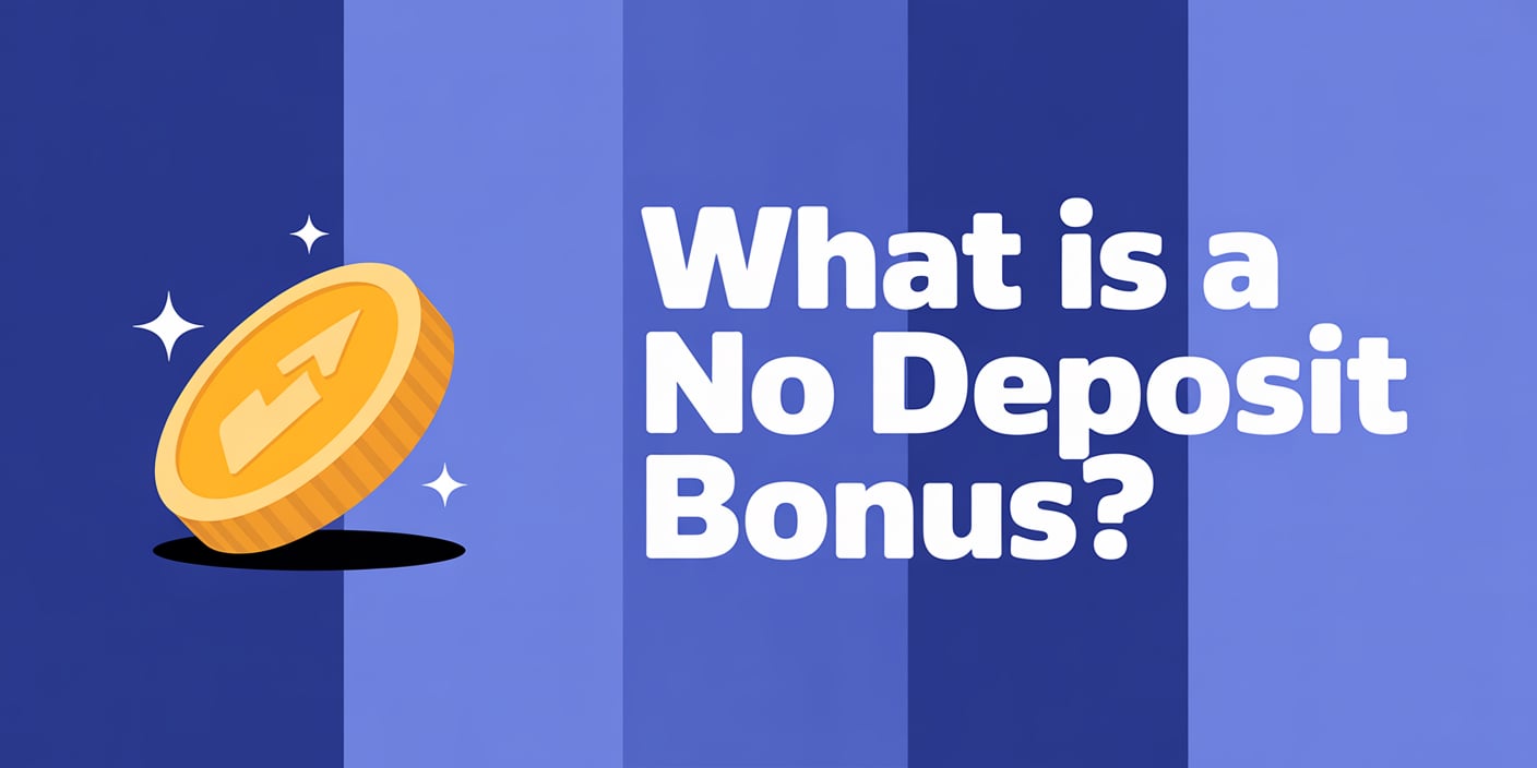 What Is a No Deposit Bonus?