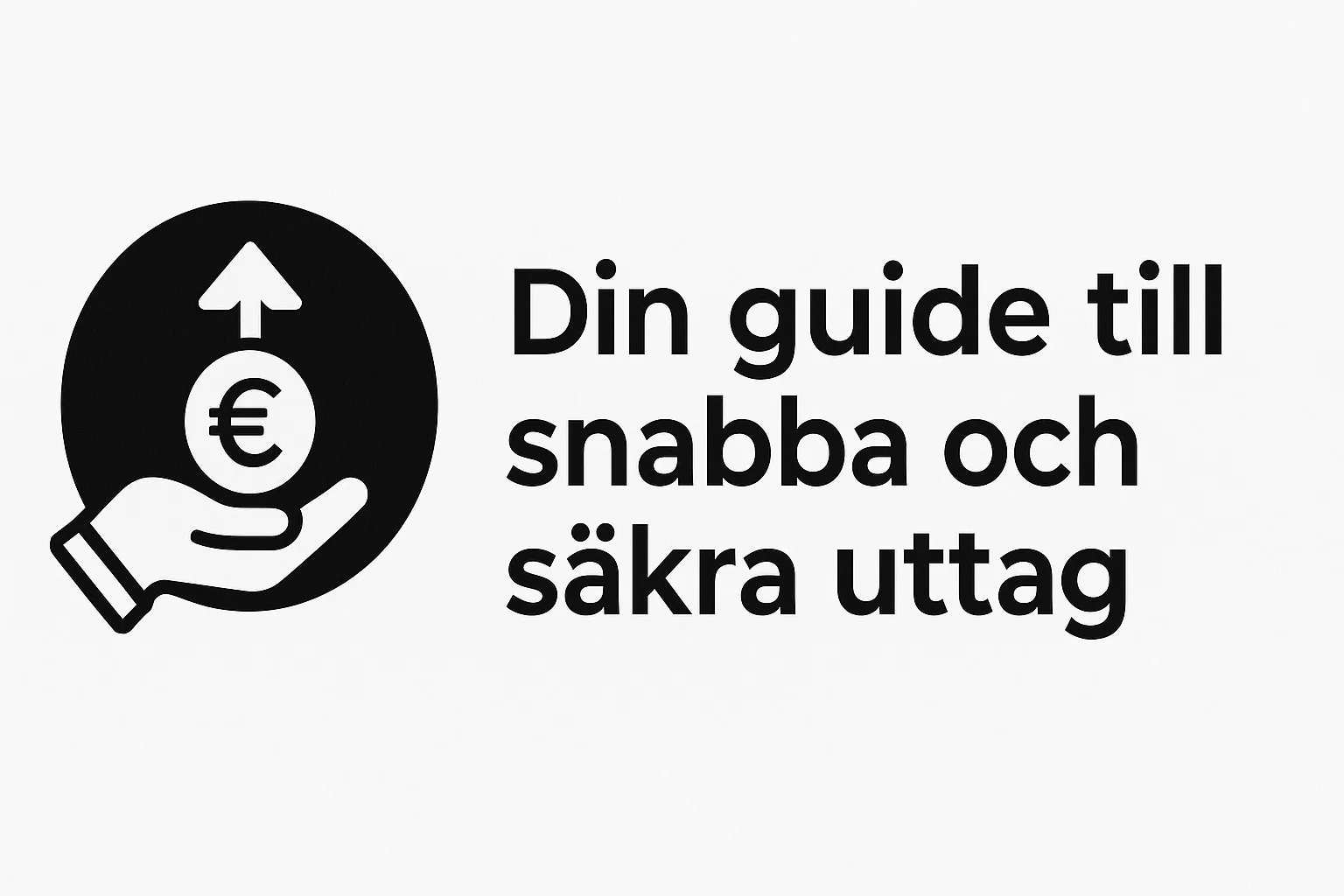 Din guide till snabba och säkra uttag